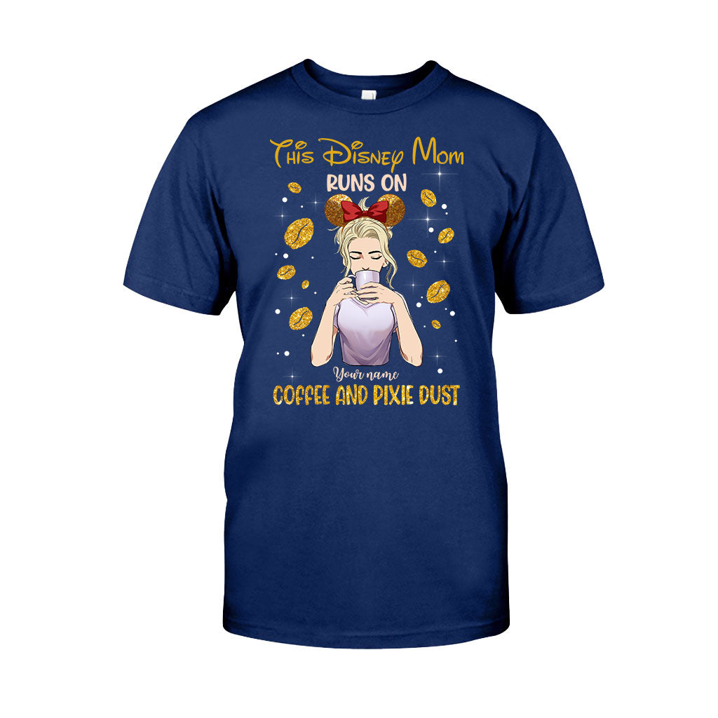 This Mom Runs On Coffee And Pixie Dust - Personalized Mother's Day Mouse T-shirt and Hoodie