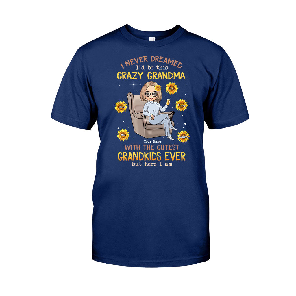Never Dreamed Be This Crazy Grandma Of Cutest Grandkids - Personalized T-shirt and Hoodie