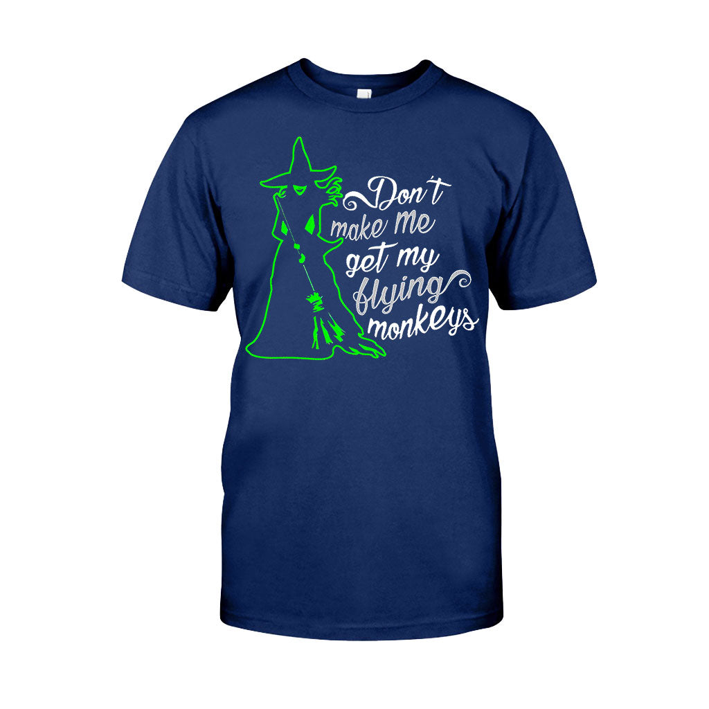 Don't Make Me Use My Flying Monkeys Halloween  - Witch T-shirt And Hoodie 082021