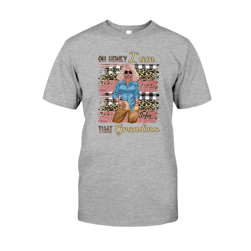 Oh Honey I Am That Grandma - Personalized T-shirt and Hoodie