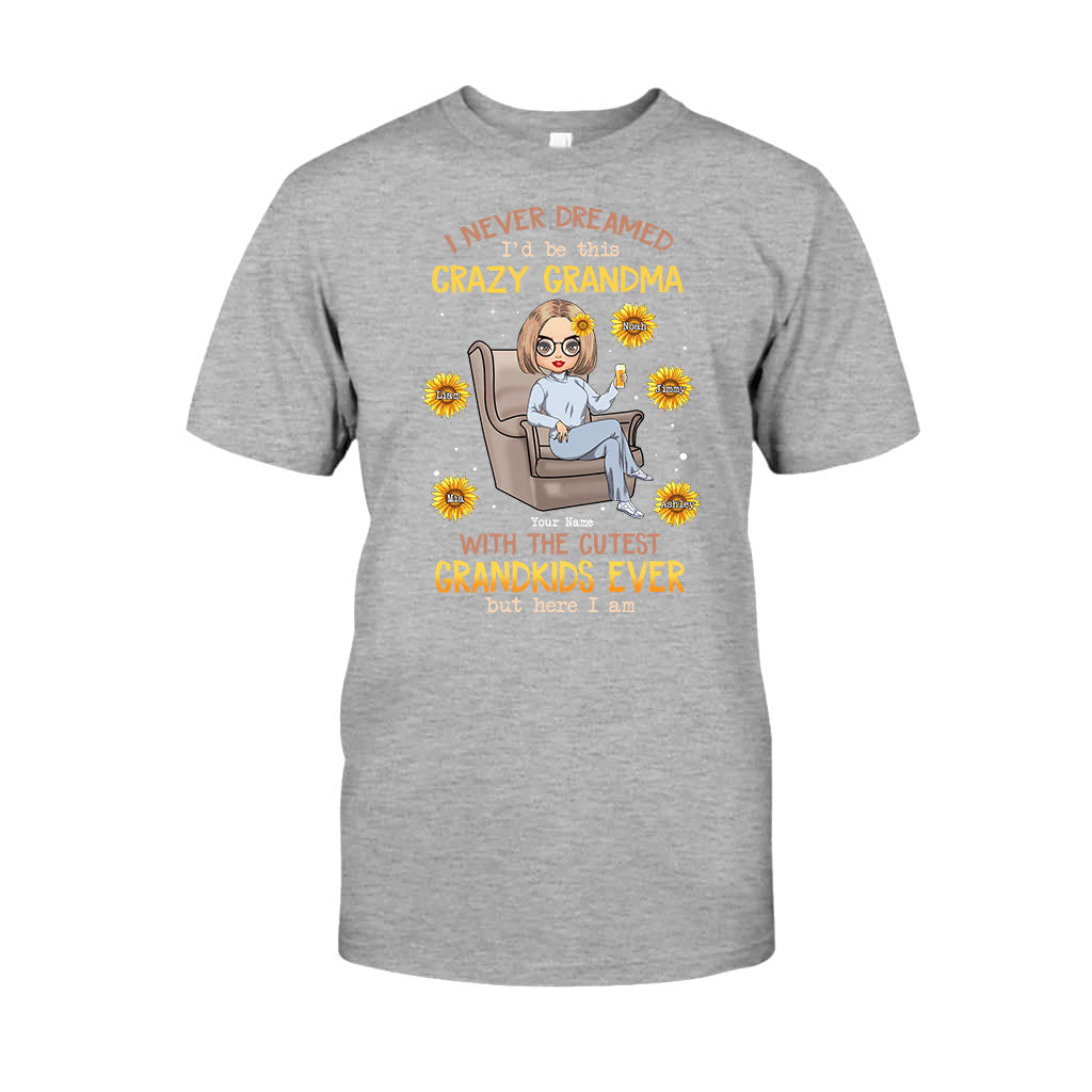 Never Dreamed Be This Crazy Grandma Of Cutest Grandkids - Personalized T-shirt and Hoodie