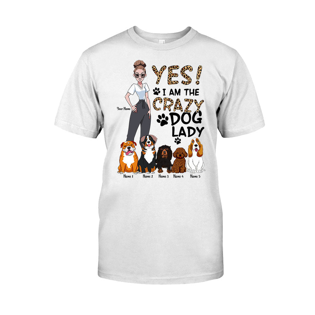 Yes I Am The Crazy Dog Lady - Personalized Dog T-shirt and Hoodie