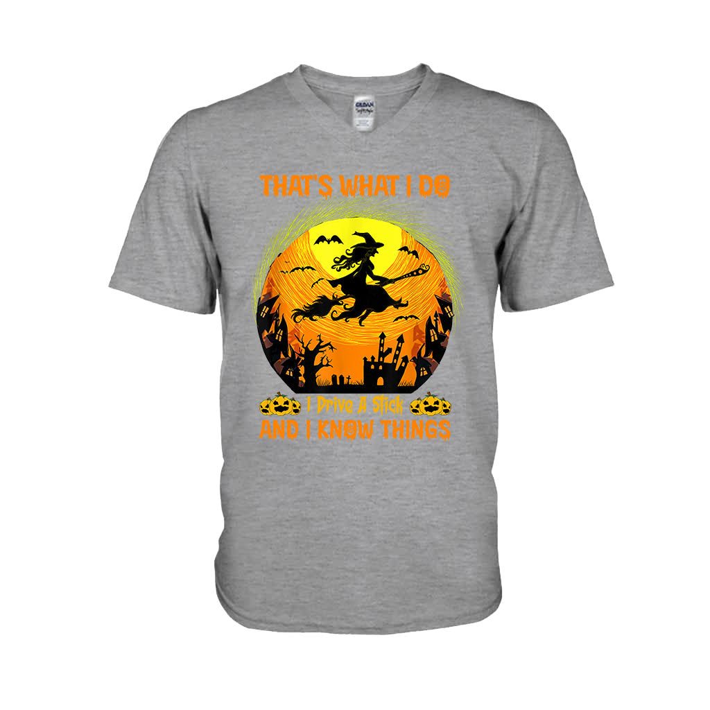 That's What I Do I Drive A Stick And I Know Things Halloween - Witch T-shirt And Hoodie
