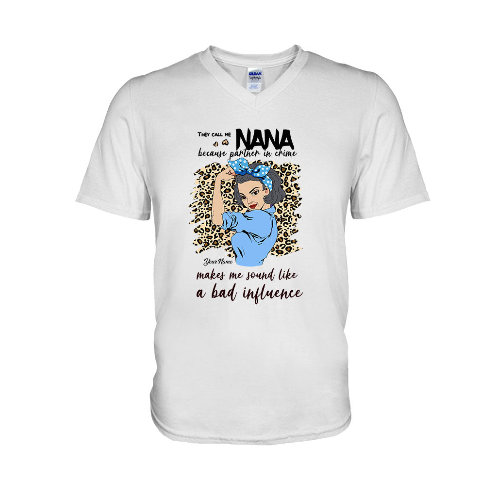 They Call Me Nana Because Partner In Crime Makes Me Sound Like A Bad Influence - Personalized Mother's Day Grandma T-shirt and Hoodie