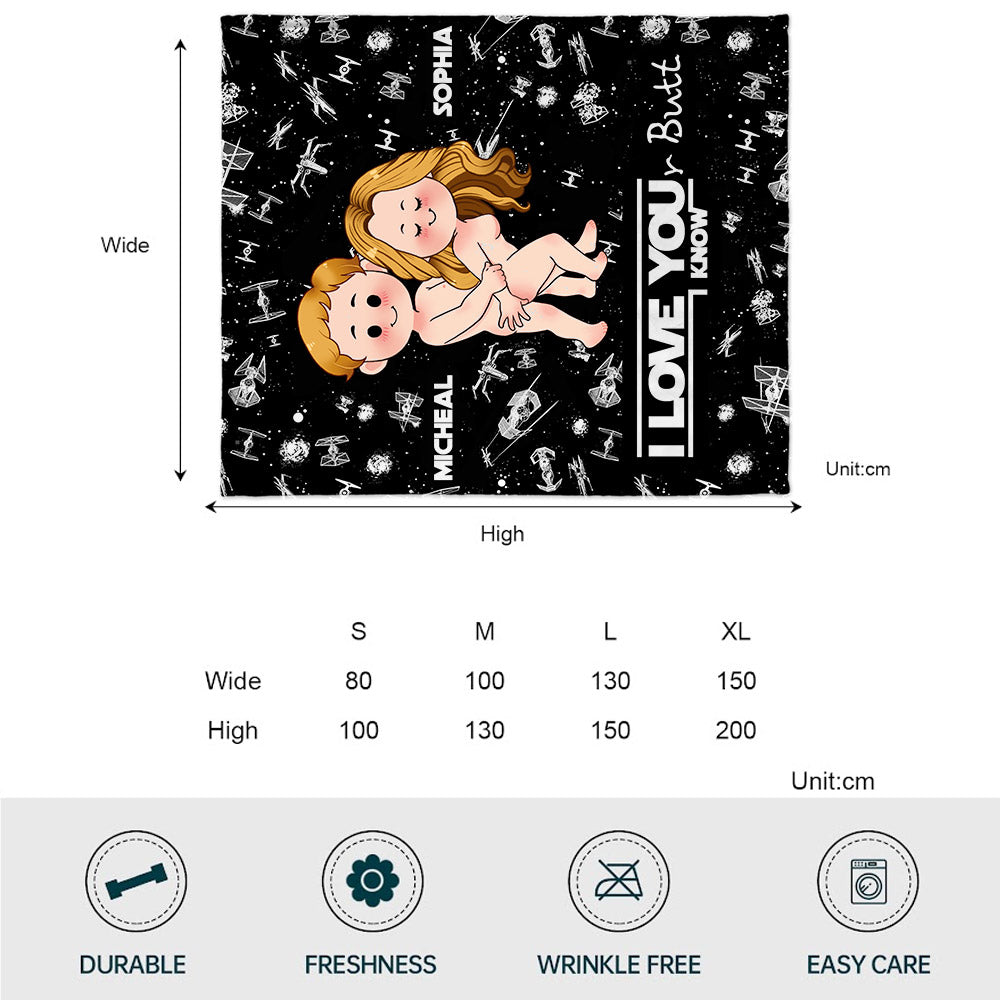 I Love Your Butt I Know Naughty - Personalized The Force Blanket