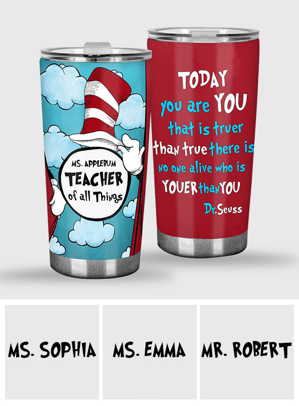 Teacher Of All Things - Personalized Teacher Tumbler