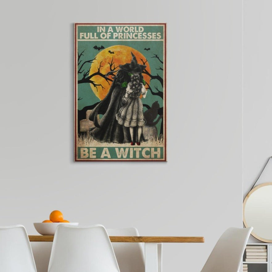 In the World Full of Princesses, Be a Witch Witch Poster