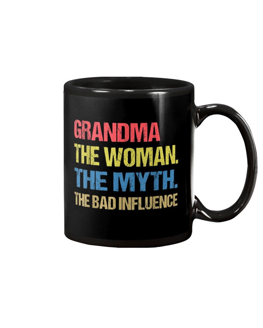 Grandma The Woman The Myth The Bad Influence - Grandma Mug 0921