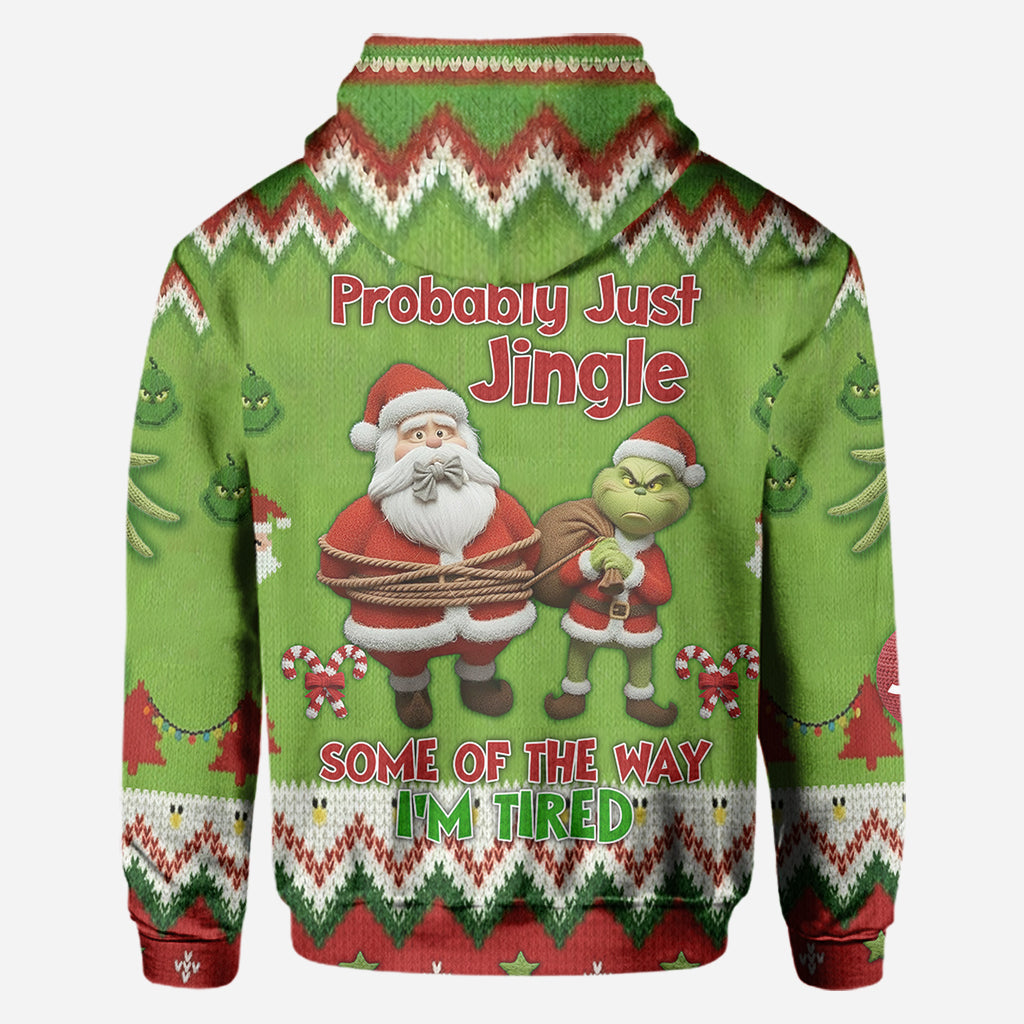 Probably Just Gonna Jingle Some Of The Way I'm Tired - Personalized Stole Christmas All Over Shirt