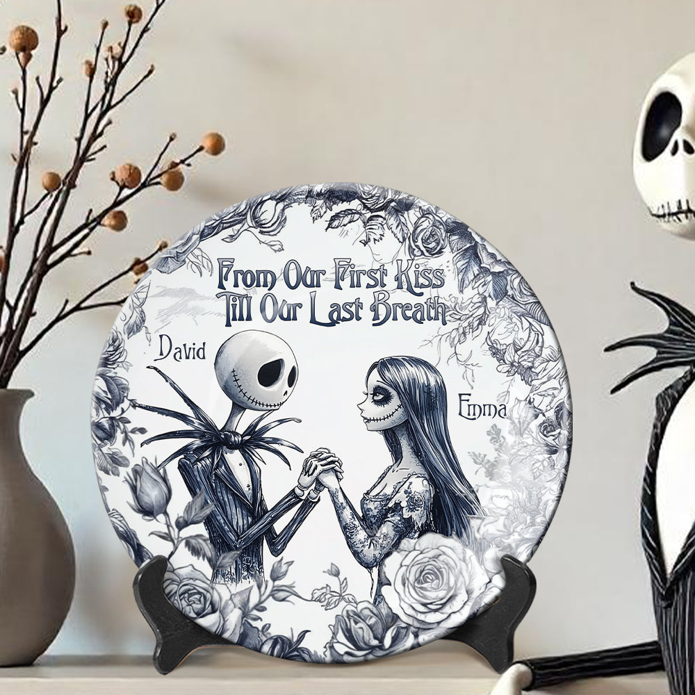 From Our First Kiss Till Our Last Breath - Personalized Nightmare Ceramic Round Plate