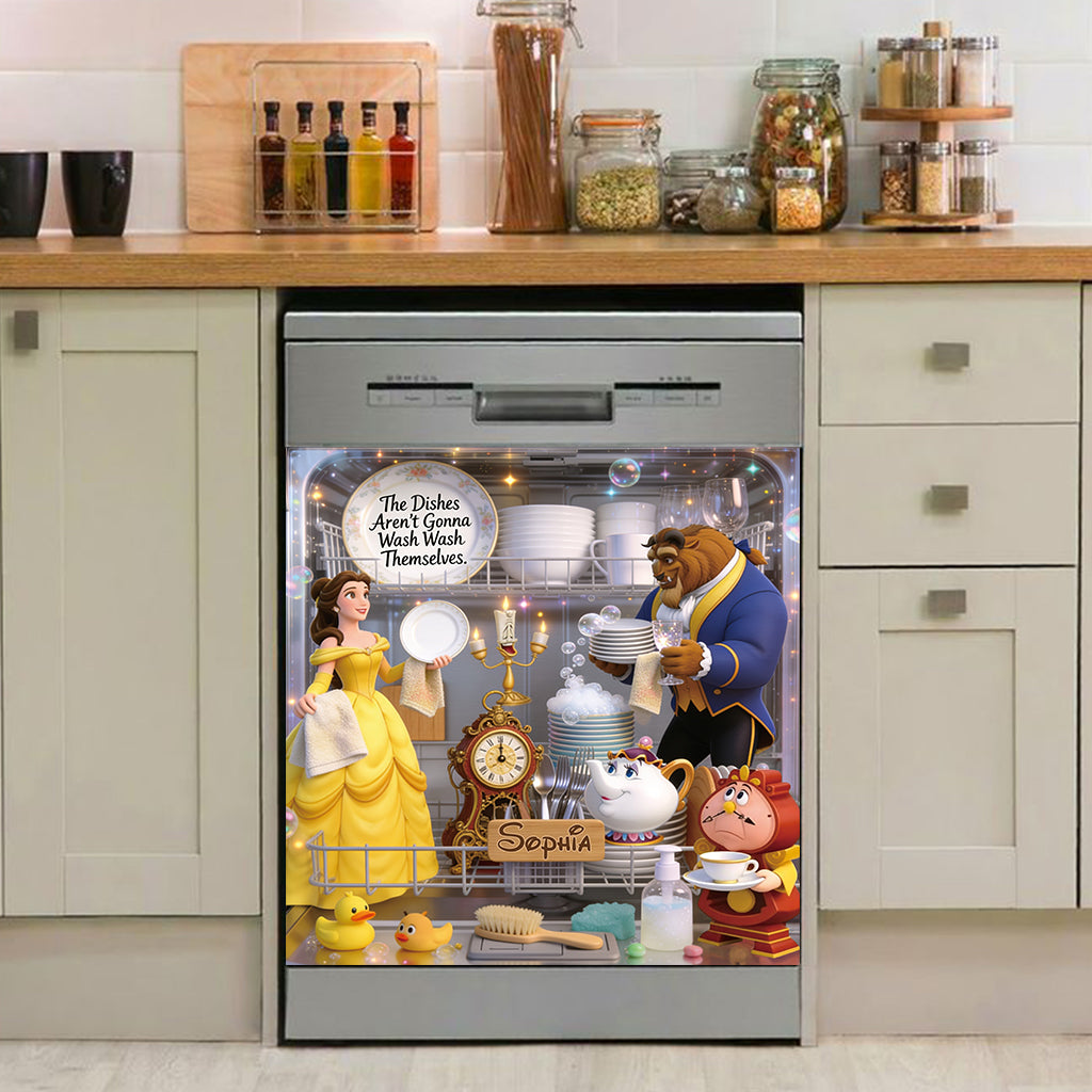 The Dishes Aren't Gonna Wash Themselves - Personalized Beauty And The Beast Dishwasher Cover