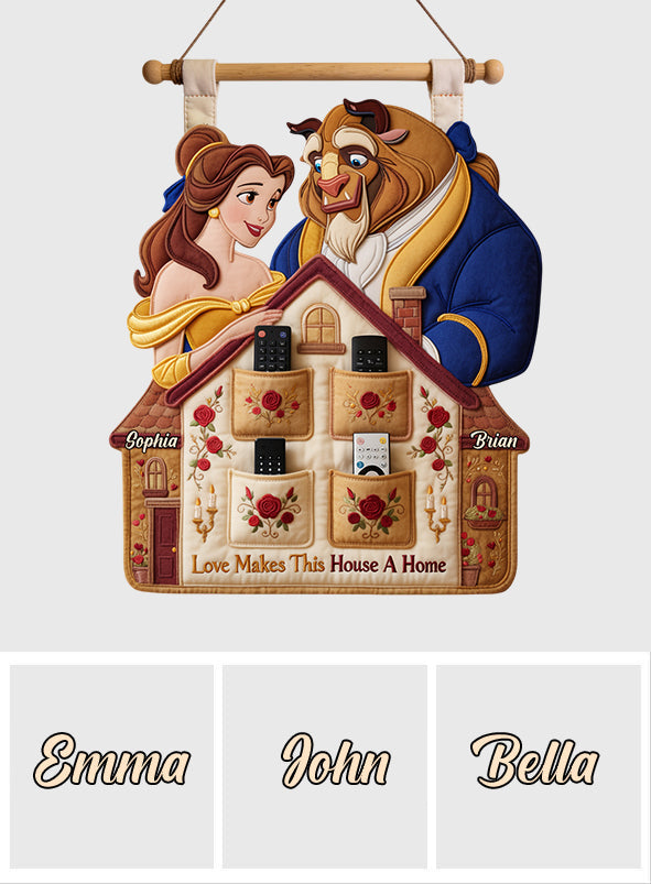 Love Makes This House A Home - Personalized Beauty And The Beast Hanging Organizer