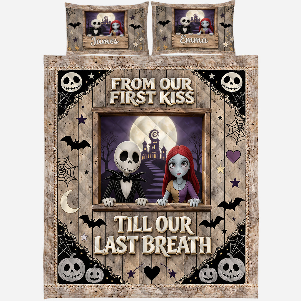 From Our First Kiss Till Our Last Breath - Personalized Nightmare Quilt Set