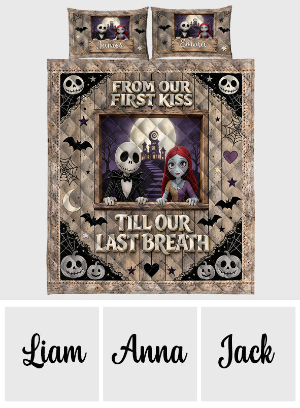 From Our First Kiss Till Our Last Breath - Personalized Nightmare Quilt Set