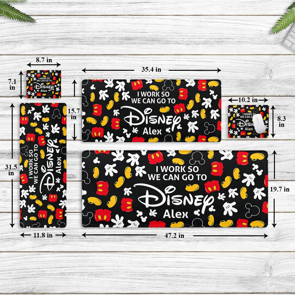 I Work So We Can Go To The Park - Personalized Mouse Pad