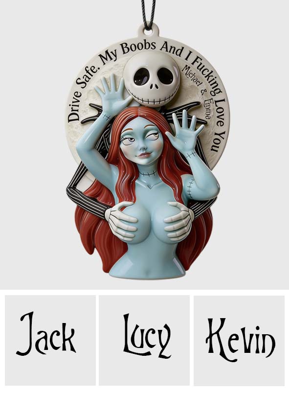 Drive Safe I Love You - Personalized Nightmare Car Ornament
