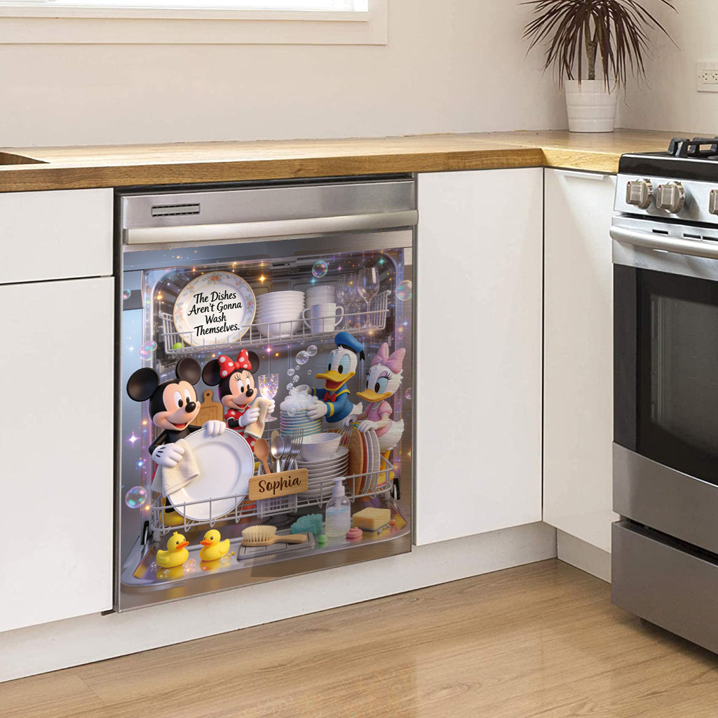 The Dishes Aren't Gonna Wash Themselves - Personalized Mouse Dishwasher Cover