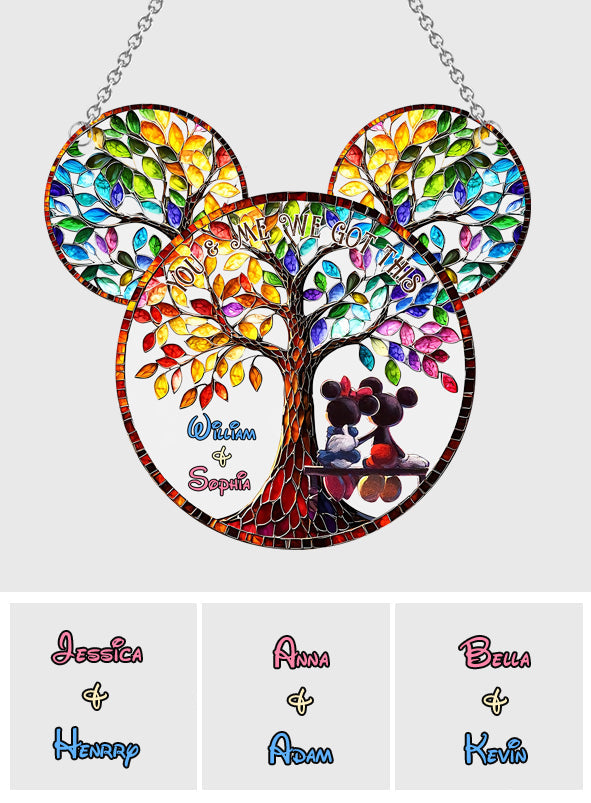 You And Me We Got This - Personalized Mouse Window Hanging Suncatcher Ornament