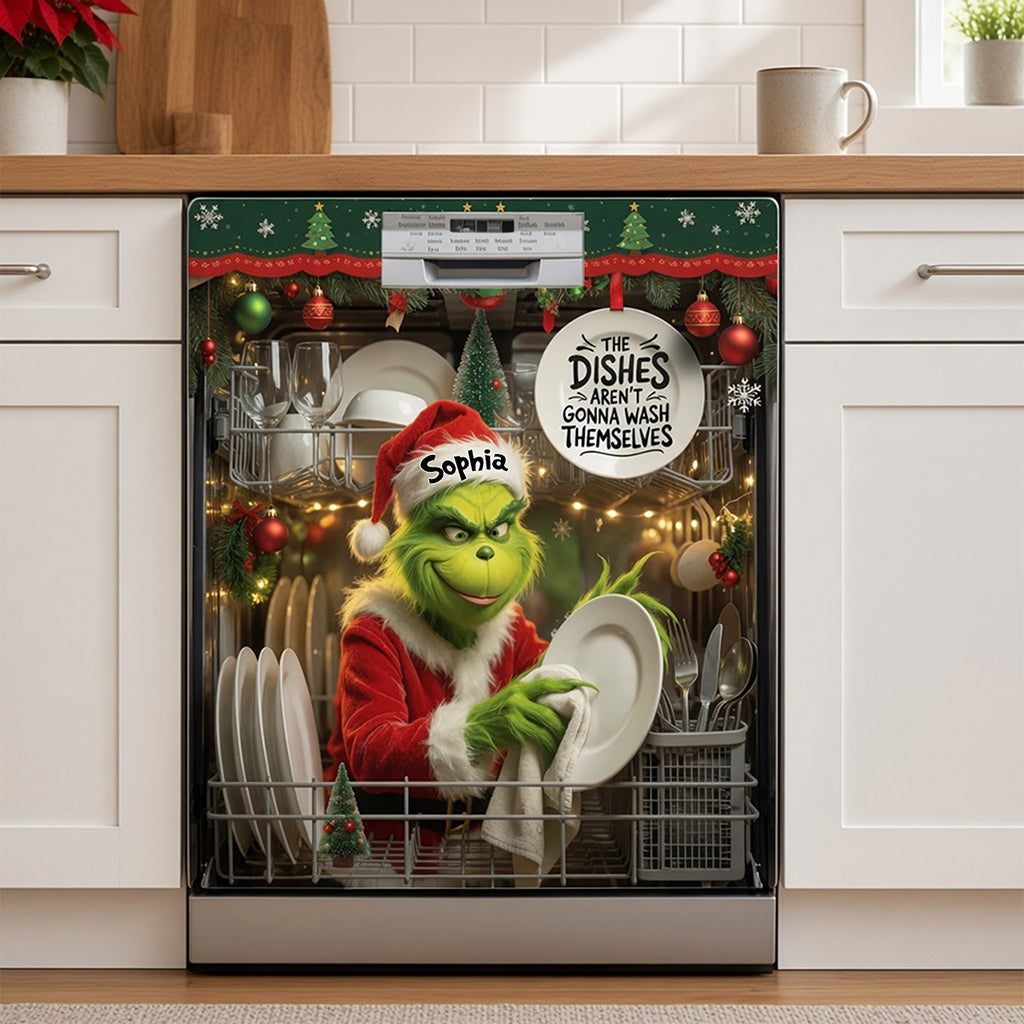 The Dishes Aren't Gonna Clean Themselves - Personalized Stole Christmas Dishwasher Cover
