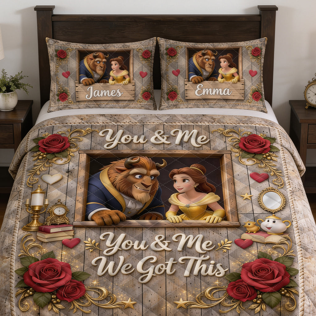 You & Me We Got This - Personalized Beauty And The Beast Quilt Set