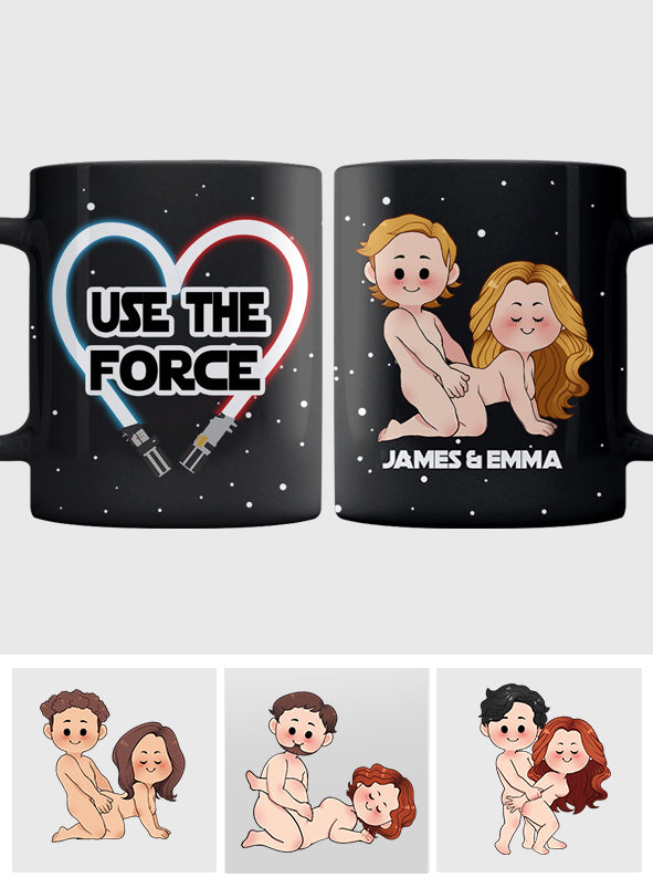 Use The Force Naughty - Personalized The Force Mug