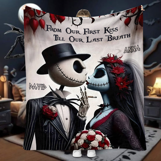 From Our First Kiss Till Our Last Breath - Personalized Nightmare Blanket