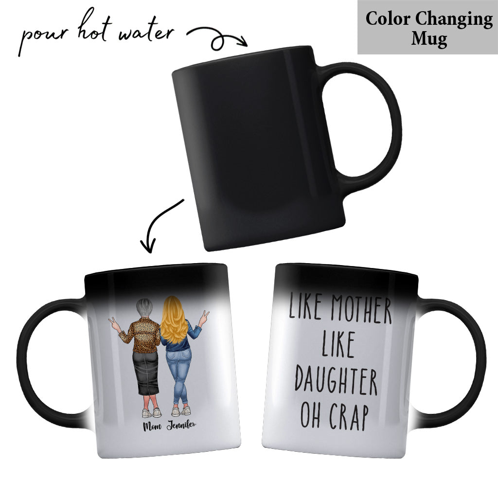 Like Mother Like Daughter Oh Crap - Personalized Mother Mug