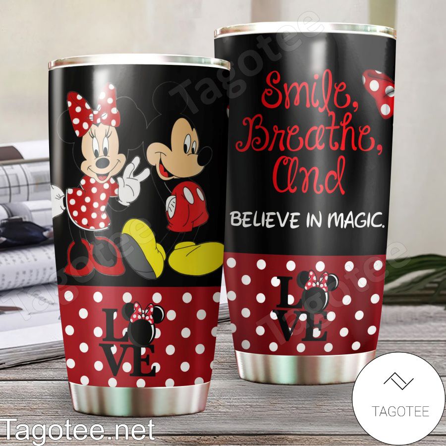 Love Smile Breathe And Believe In Magic Mouse Tumbler 0523