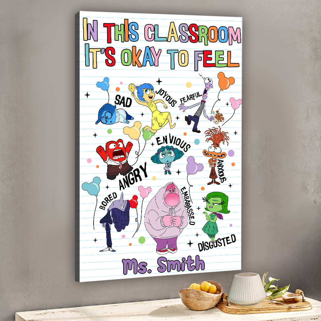 In This Classroom, It's Okay To Feel - Personalized Canvas And Poster