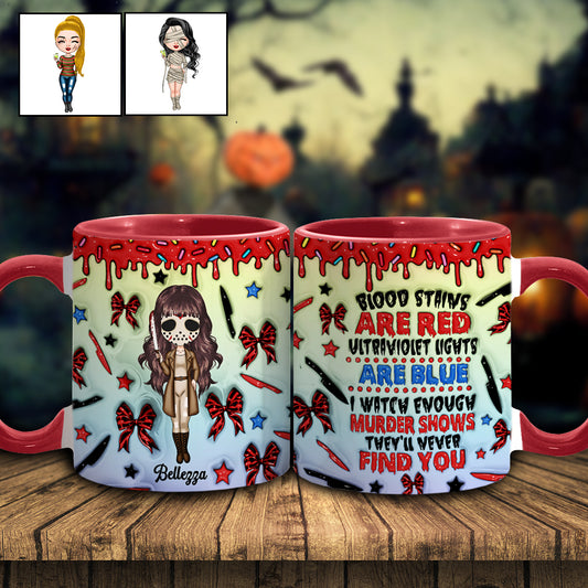 I Watch Enough Murder Shows - Personalized Accent Mug