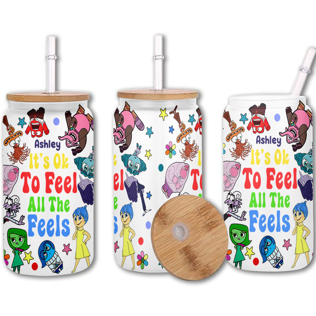 It's Ok To Feel All The Feels - Personalized Can Glass