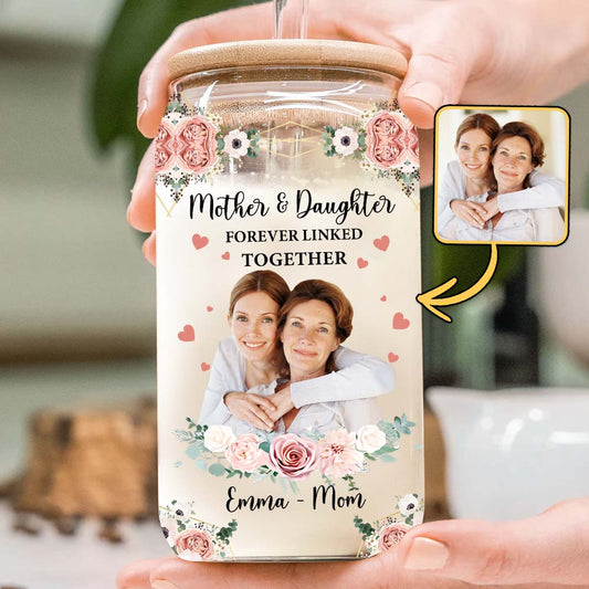 Mother & Daughter Forever Linked Together - Personalized Mother Can Glass