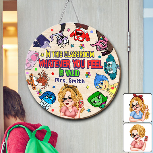 In This Classroom Whatever You Feel Is Valid - Personalized Round Wood Sign