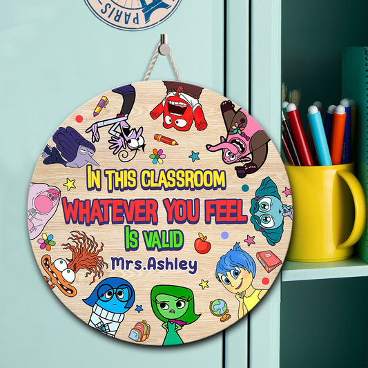 Whatever You Feel Is Valid - Personalized Round Wood Sign