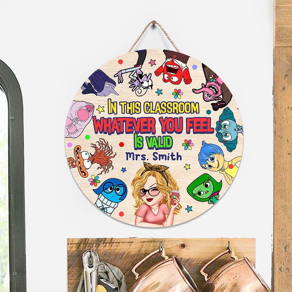 In This Classroom Whatever You Feel Is Valid - Personalized Round Wood Sign
