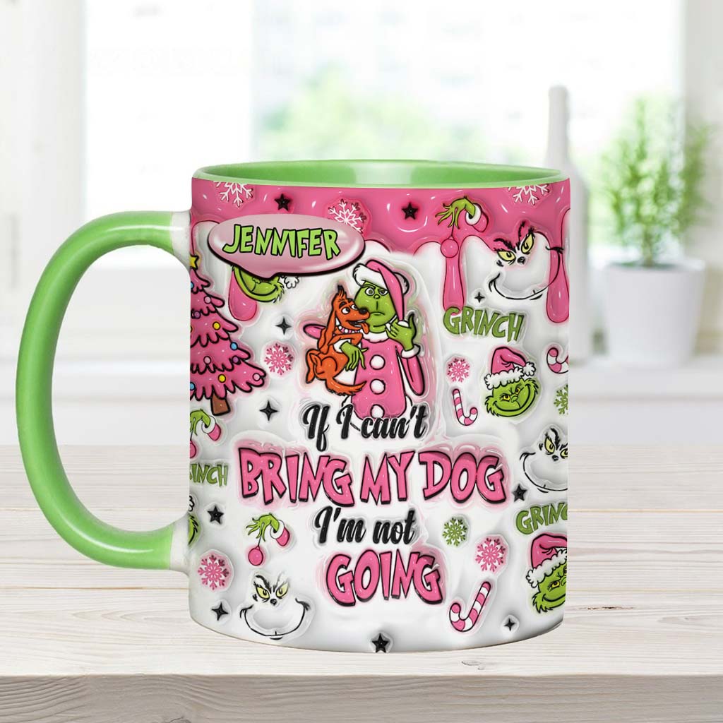 If I Can't Bring My Dog - Personalized Stole Christmas Accent Mug