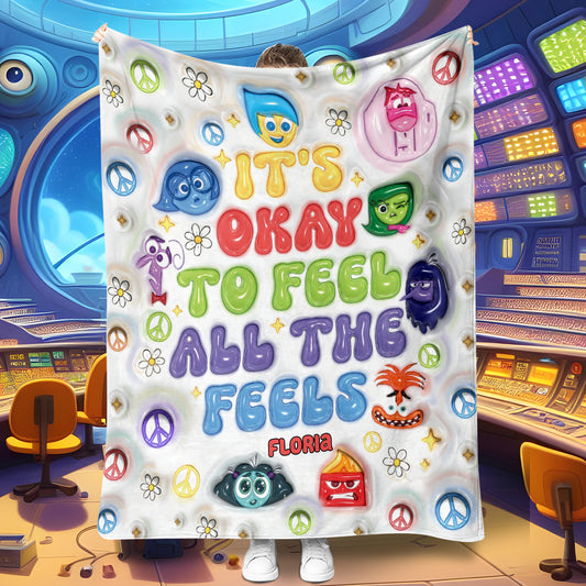It's Okay To Feel All The Feels - Personalized Blanket