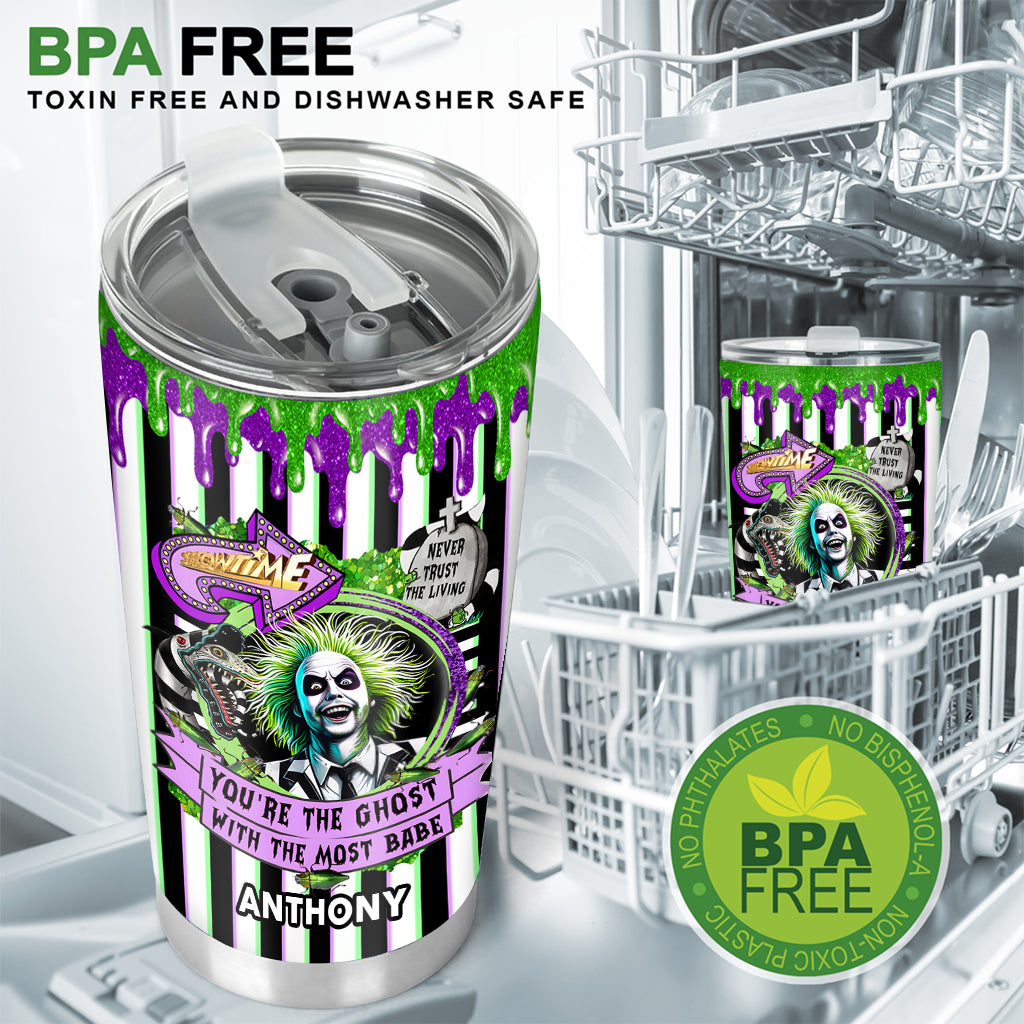 You Are The Ghost With The Most - Personalized Tumbler