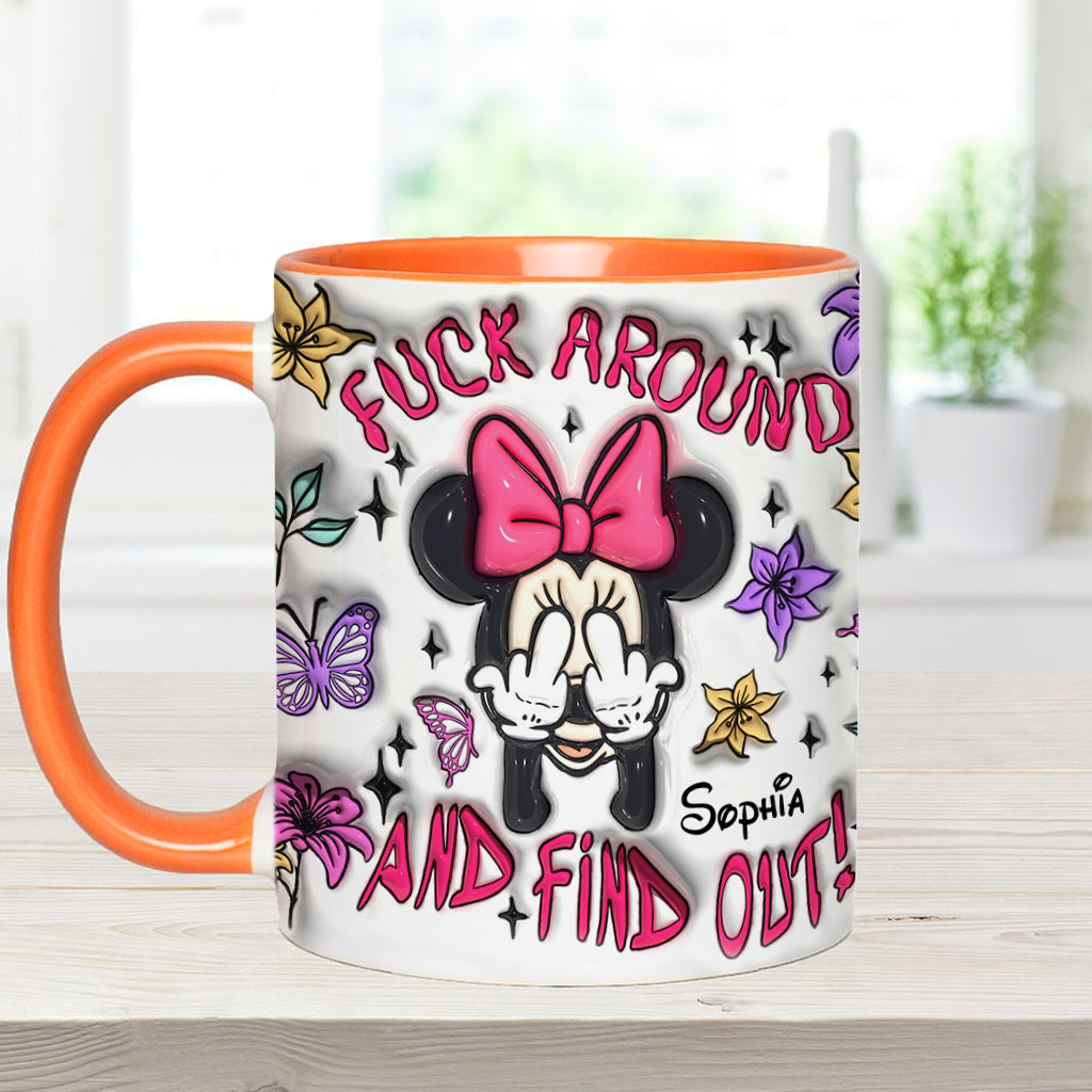 Fuck Around And Find Out - Personalized Mouse Accent Mug