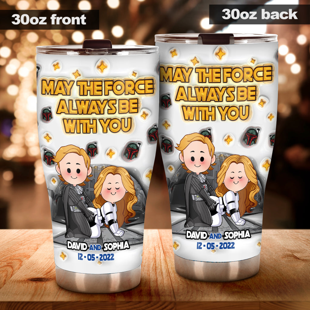 May The Force Be With You - Personalized The Force Tumbler
