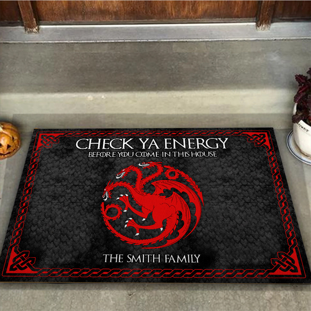 Check Ya Energy Before You Come In This House - Personalized Thrones Game Doormat