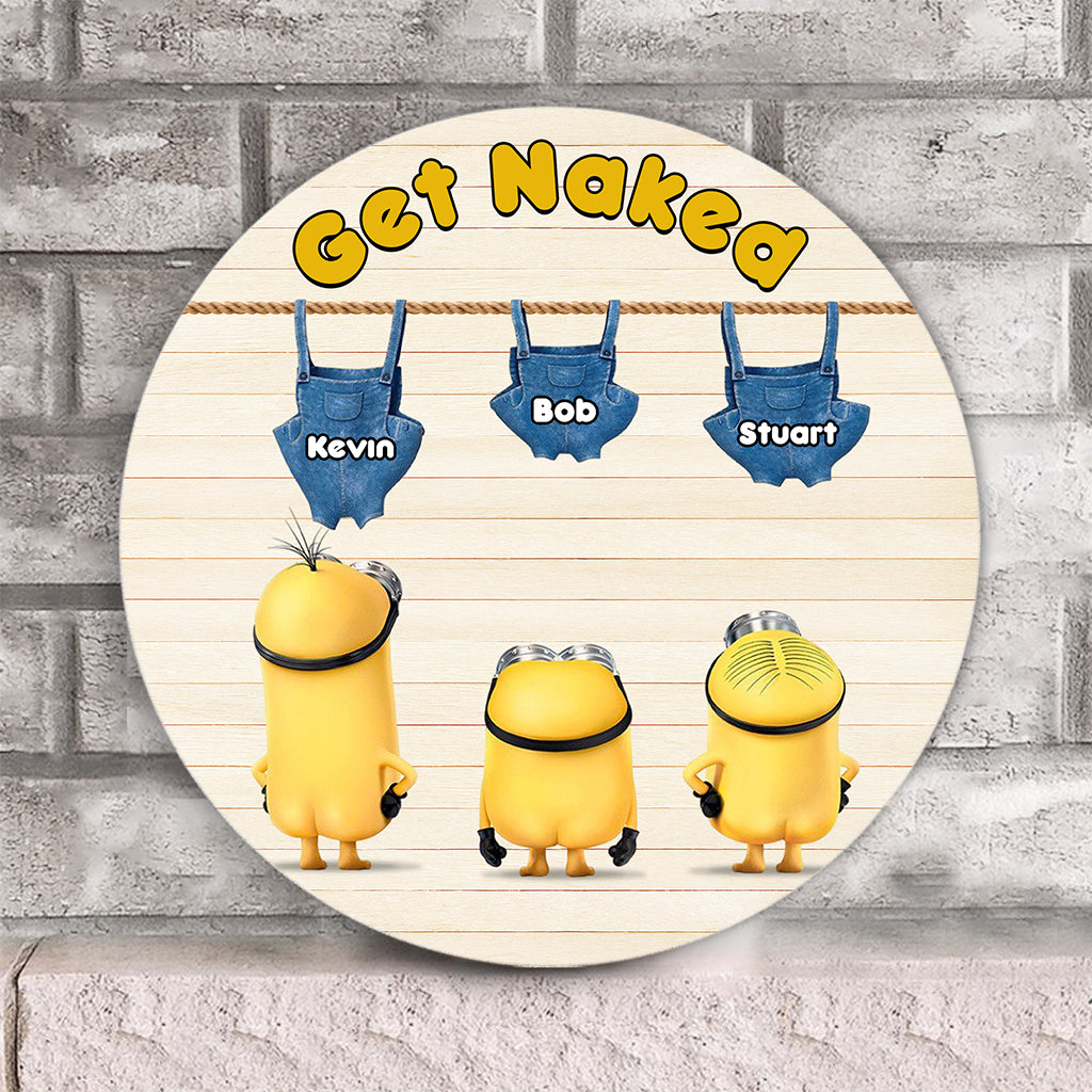 Get Naked - Personalized Round Wood Sign
