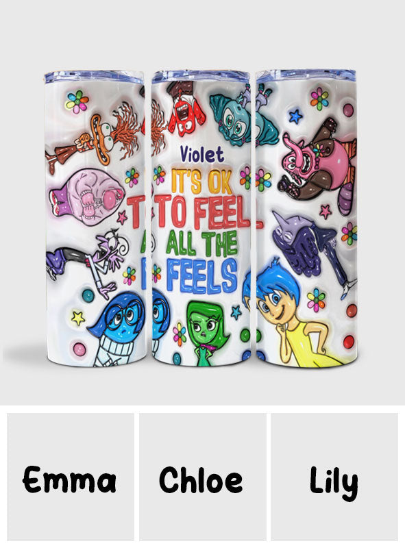 It's Ok To Feel All The Feels - Personalized Skinny Tumbler