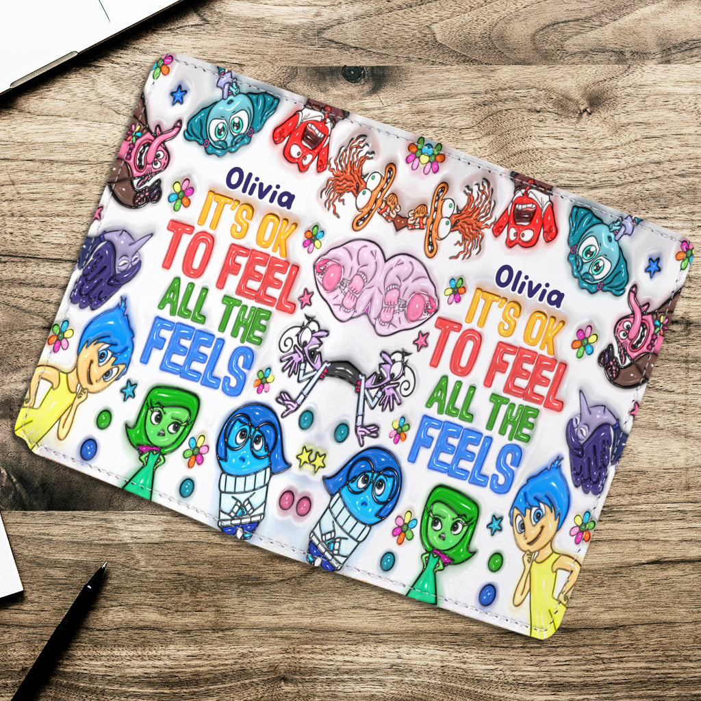 It's Ok To Feel All The Feels - Personalized Passport Holder