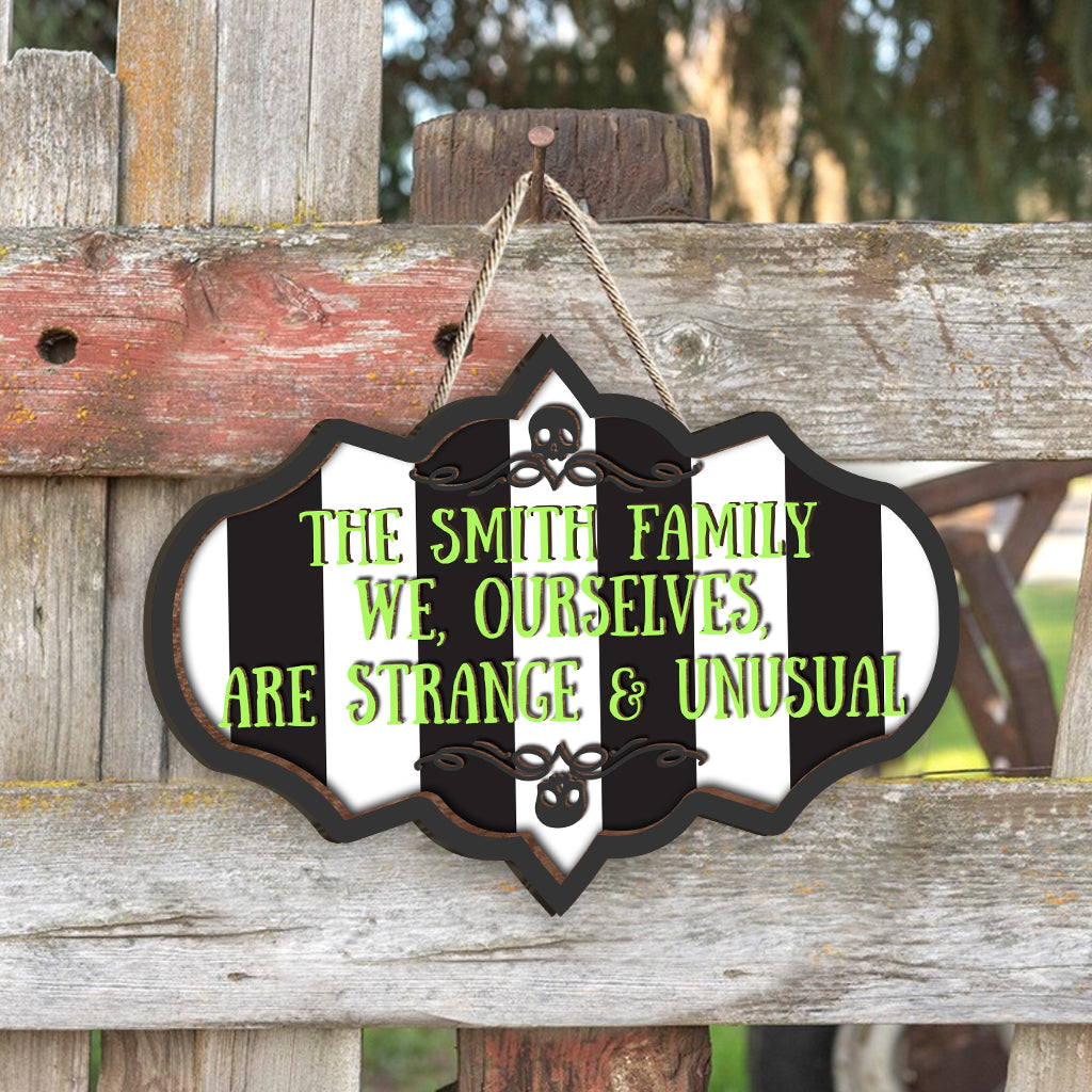 We, Ourselves, Are Strange & Unusual - Personalized Custom Shaped Wood Sign