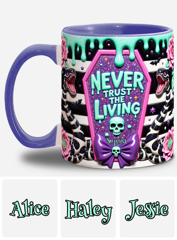 Never Trust The Living - Personalized Accent Mug