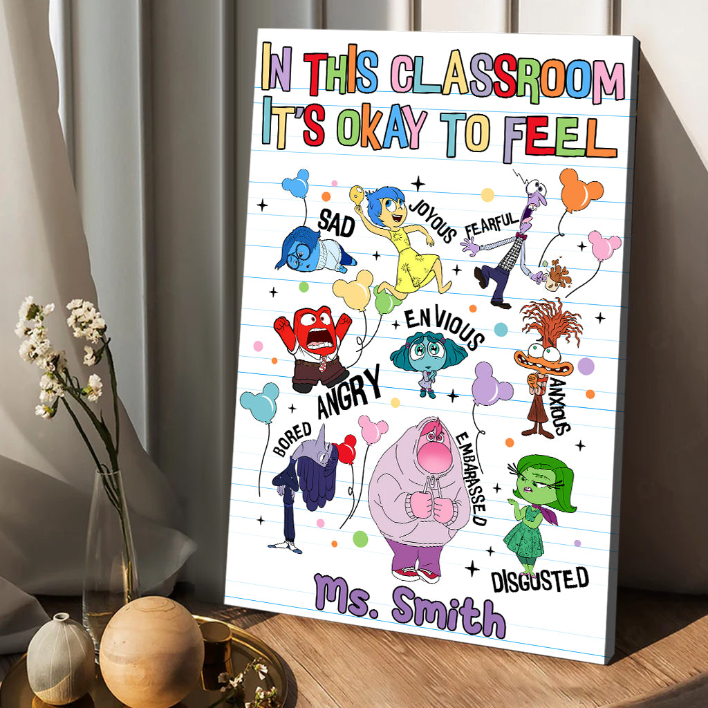 In This Classroom, It's Okay To Feel - Personalized Canvas And Poster
