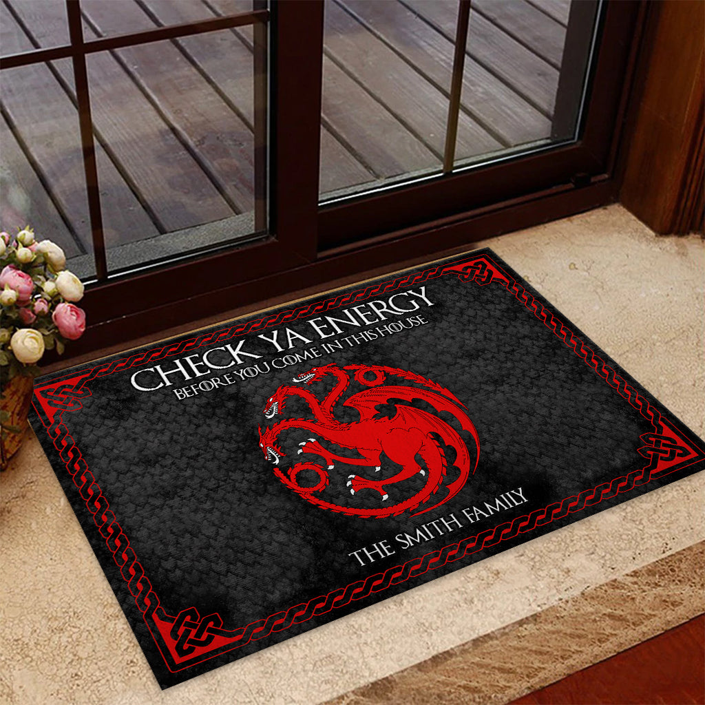 Check Ya Energy Before You Come In This House - Personalized Thrones Game Doormat