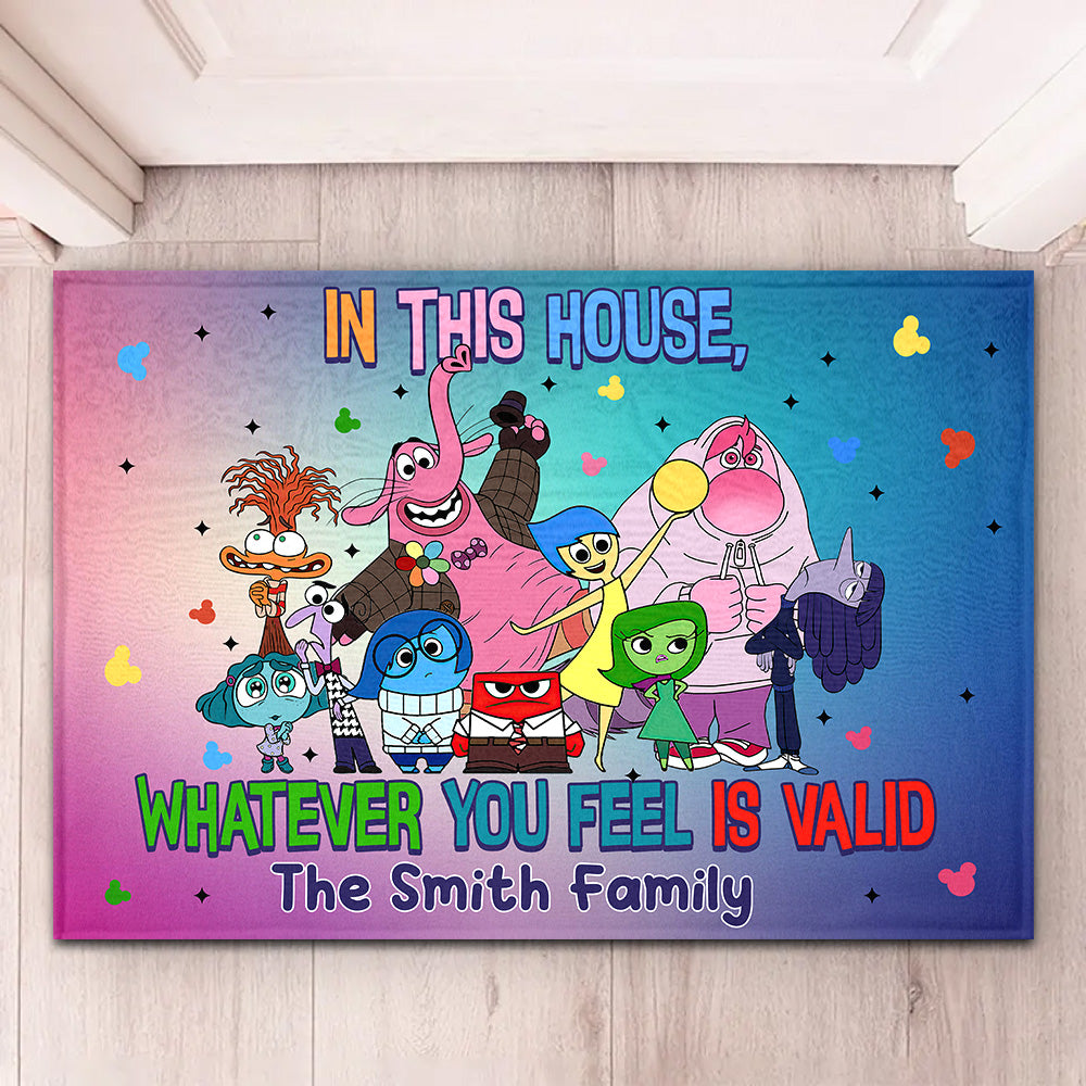 In This House Whatever You Feel Is Valid - Personalized Doormat