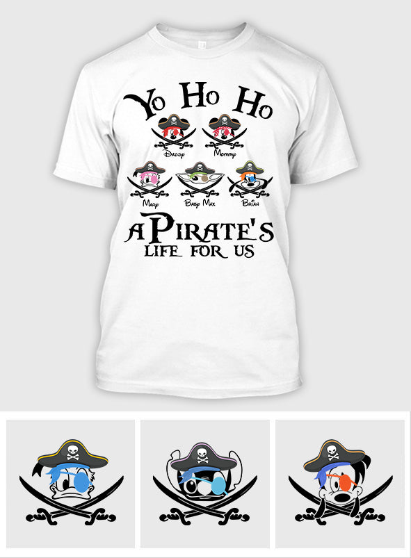Yo Ho Ho Pirates Life For Us Family - Personalized Cruising T-shirt And Hoodie